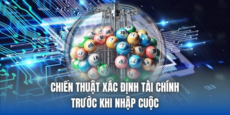 Chiến thuật xác định tài chính trước khi nhập cuộc