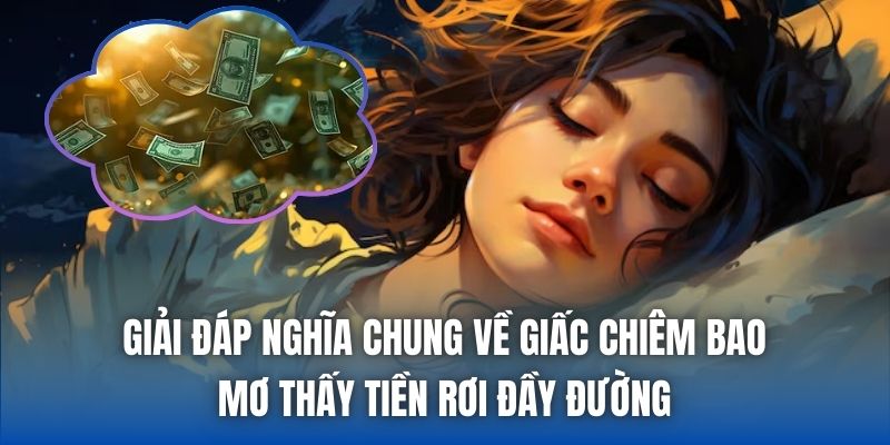 Giải đáp nghĩa chung về giấc chiêm bao mơ thấy tiền rơi đầy đường